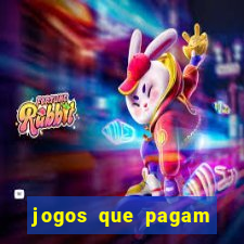 jogos que pagam dinheiro para jogar